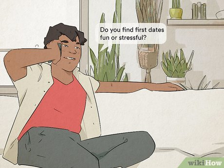 Your crush's answer will tell you what they like and dislike about dating.